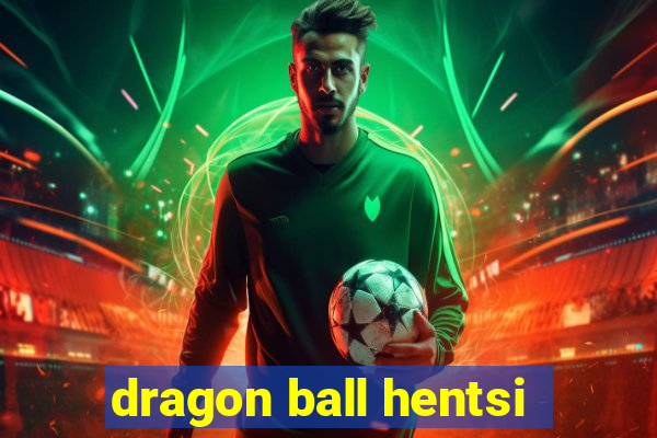 dragon ball hentsi